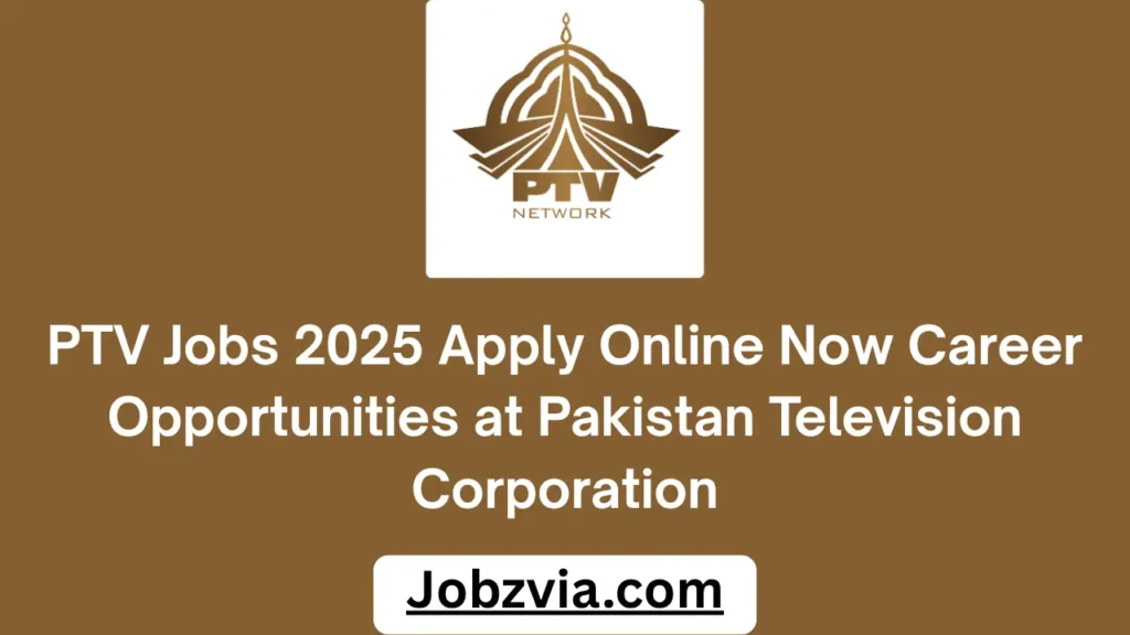 PTV Jobs 2025 Apply Online Now Career Opportunities at Pakistan Television Corporation