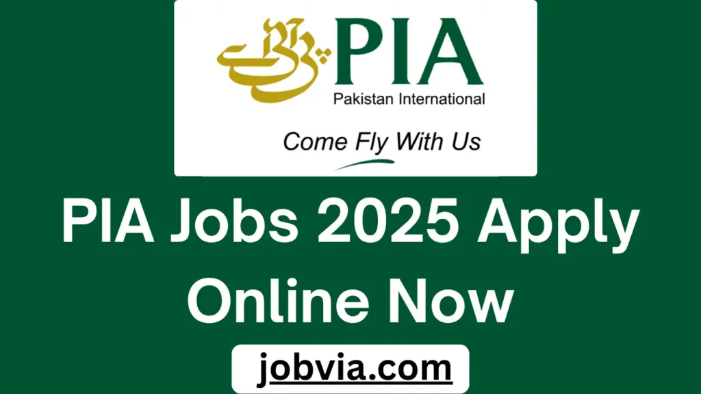 PIA Jobs 2025 Apply Online Now