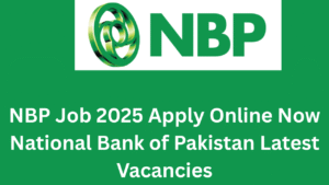 NBP Job 2025 Apply Online Now National Bank of Pakistan Latest Vacancies