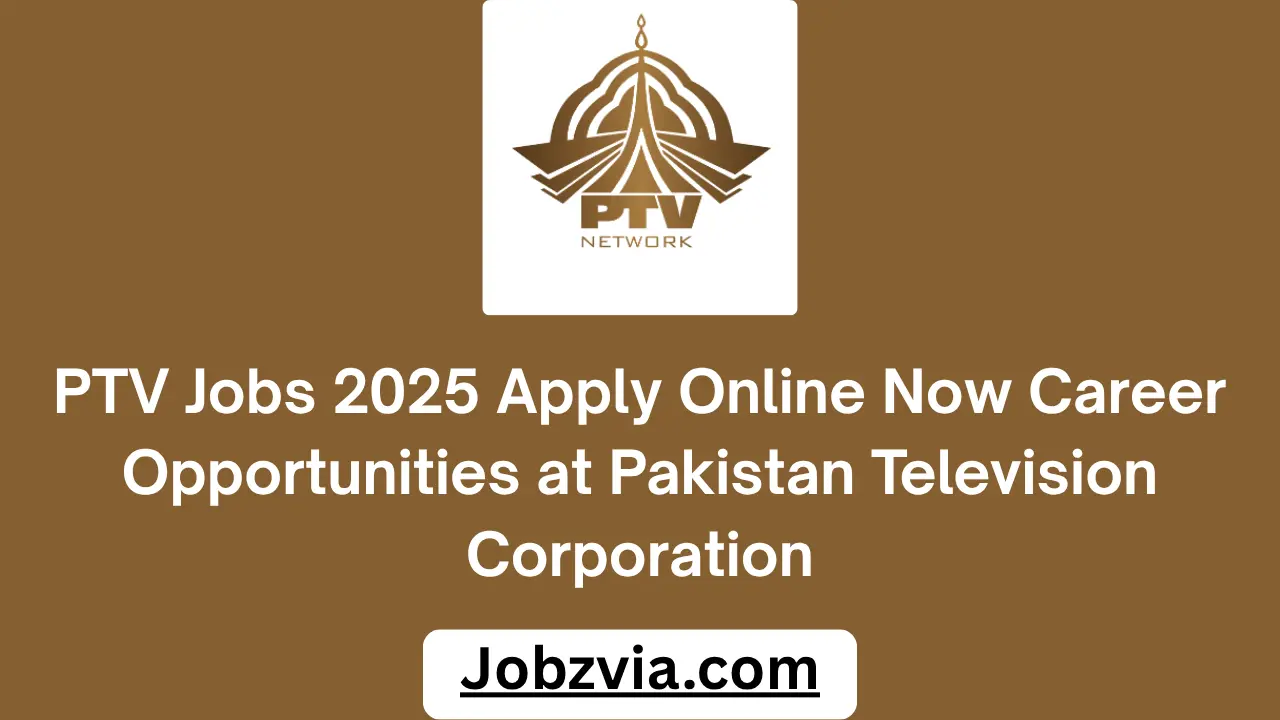 PTV Jobs 2025 Apply Online Now Career Opportunities at Pakistan Television Corporation
